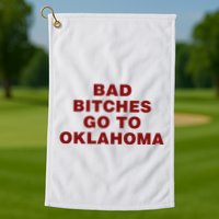 Trankie Bad Bitches Go To Oklahoma Golf Towel