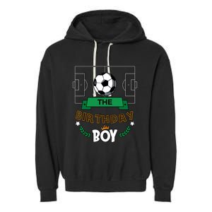 The Birthday Boy Soccer Theme Matching Family Party Garment-Dyed Fleece Hoodie