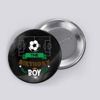 The Birthday Boy Soccer Theme Matching Family Party Button
