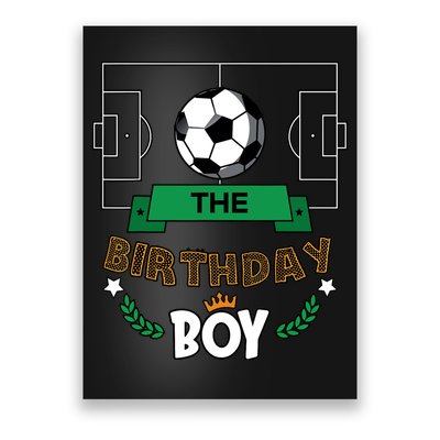The Birthday Boy Soccer Theme Matching Family Party Poster