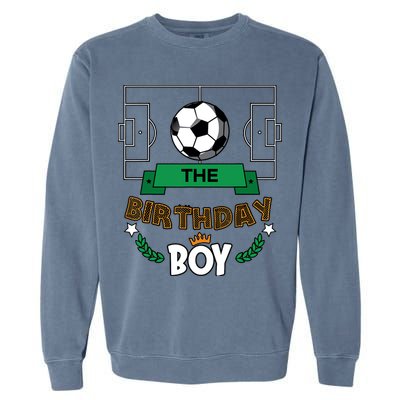 The Birthday Boy Soccer Theme Matching Family Party Garment-Dyed Sweatshirt