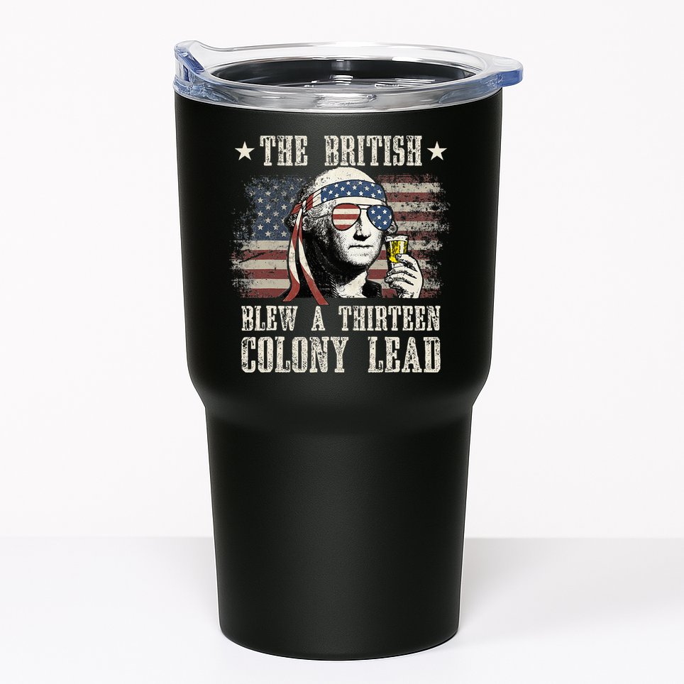 The British Blew A 13 Colony Lead 4th Of July Tumbler