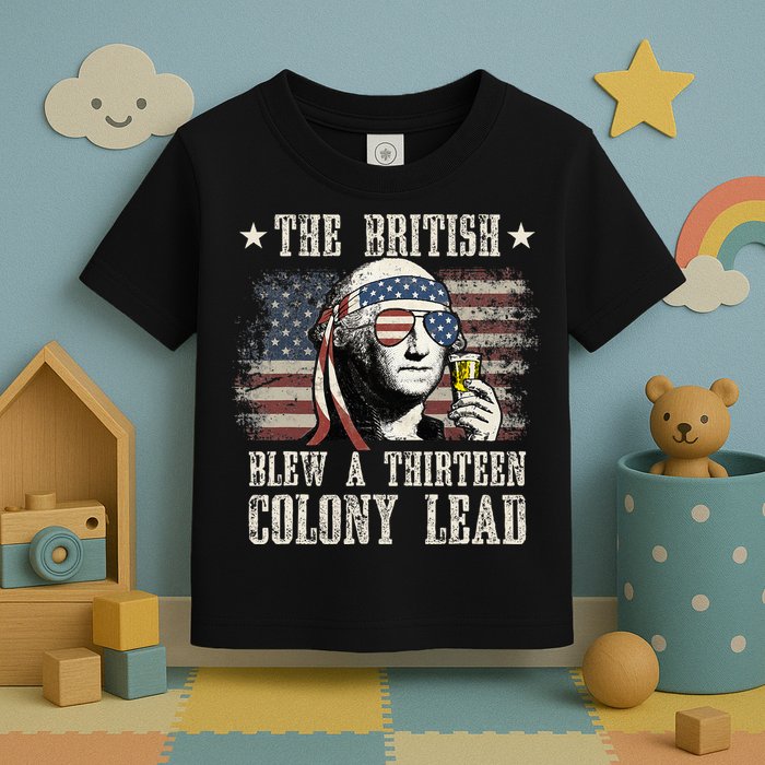 The British Blew A 13 Colony Lead 4th Of July Toddler T-Shirt