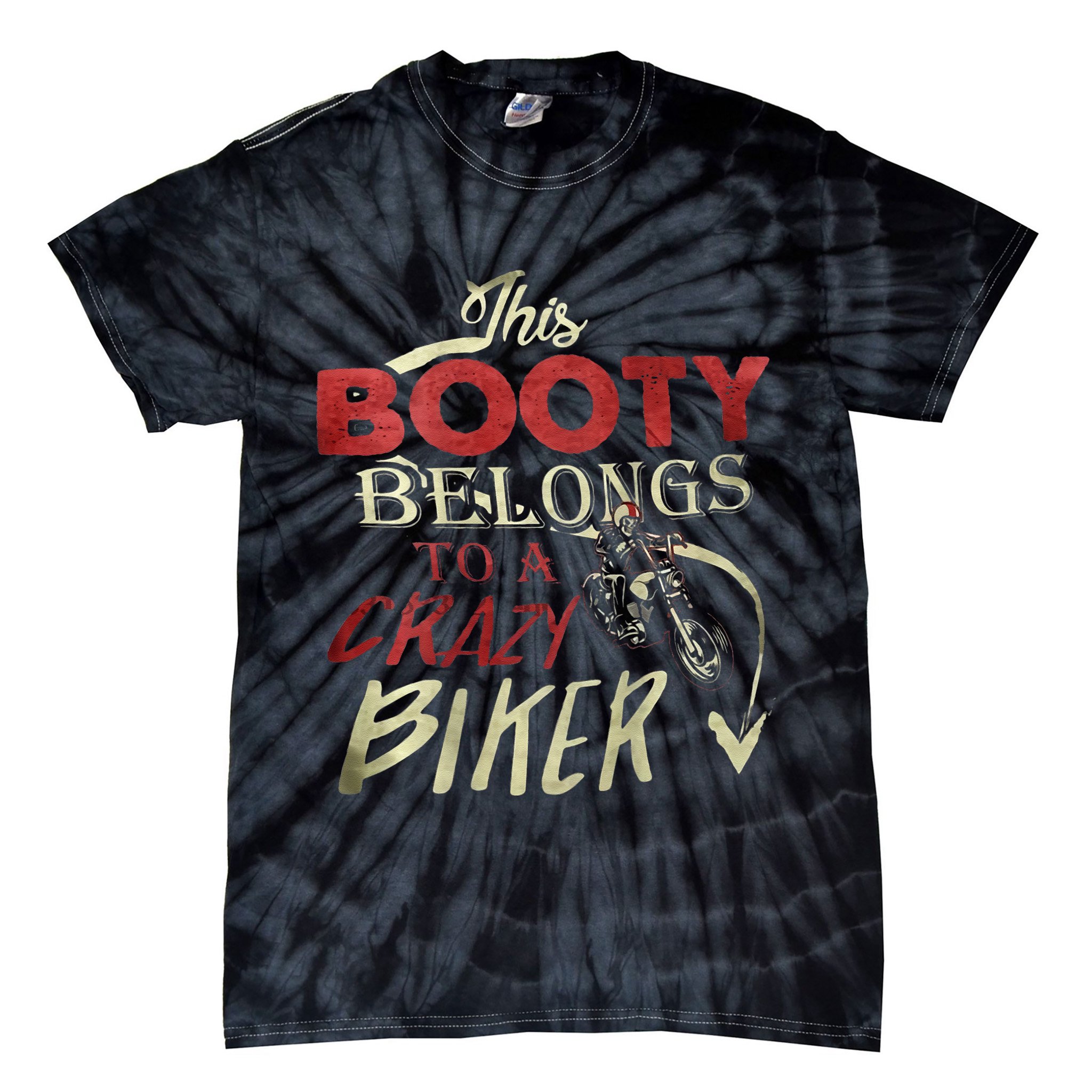This Booty Belongs To A Crazy Biker Funny Biker Tie-Dye T-Shirt