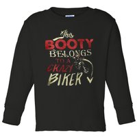 This Booty Belongs To A Crazy Biker Funny Biker Toddler Long Sleeve Shirt