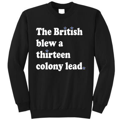 The British Blew A Thirteen Colony Lead Sweatshirt