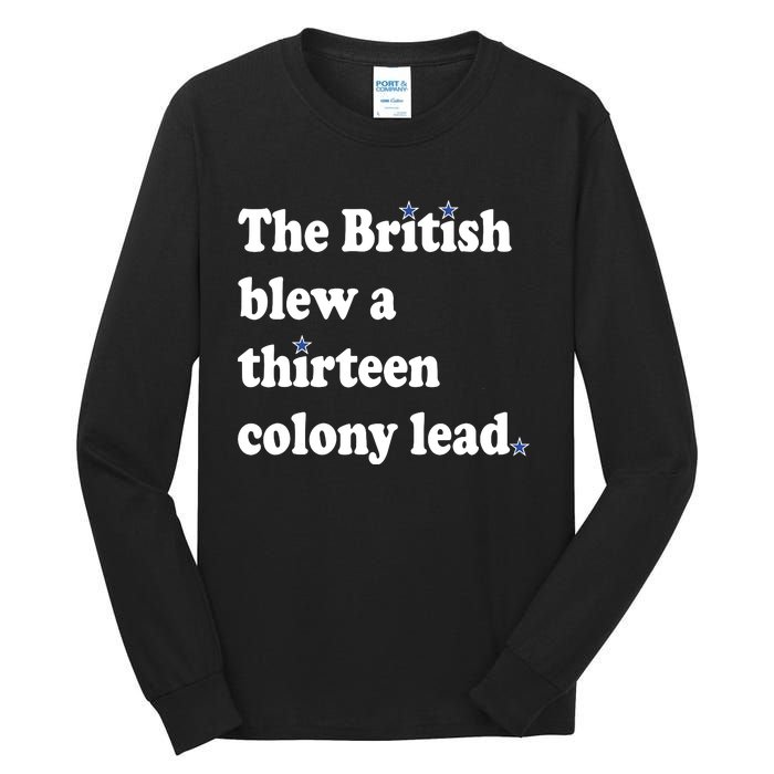 The British Blew A Thirteen Colony Lead Tall Long Sleeve T-Shirt