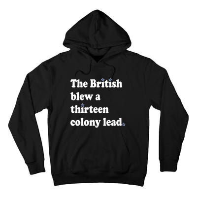 The British Blew A Thirteen Colony Lead Tall Hoodie