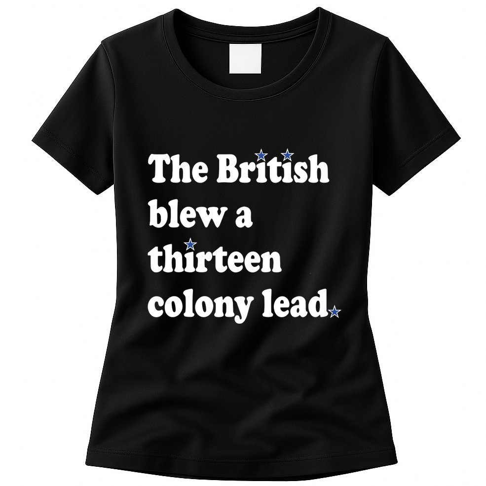 The British Blew A Thirteen Colony Lead Womens T-Shirt