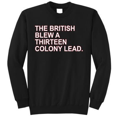 The British Blew A Thirteen Colony Lead Sweatshirt