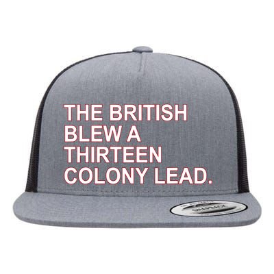 The British Blew A Thirteen Colony Lead Flat Bill Trucker Hat