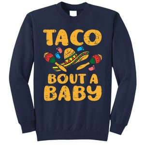 Taco Bout Baby Cinco De Mayo Pregnancy Announcement Reveal Tall Sweatshirt