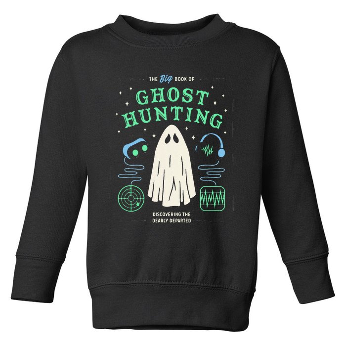 The Big Book Of Ghost Hunting Funny Halloween Toddler Sweatshirt