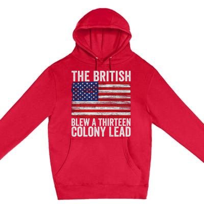 The British Blew A Thirteen Colony Lead Premium Pullover Hoodie