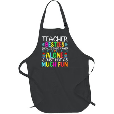 Teacher Besties Because Going Crazy Alone Is Not Fun Full-Length Apron With Pockets