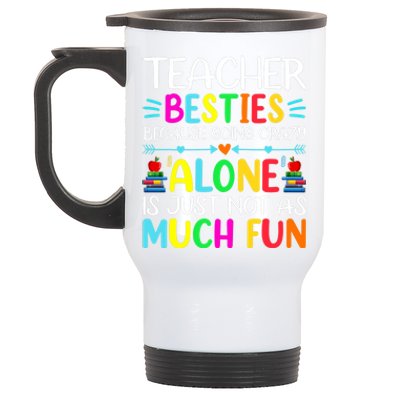 Teacher Besties Because Going Crazy Alone Is Not Fun Stainless Steel Travel Mug