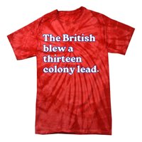 The British Blew A Thirteen Colony Lead Tie-Dye T-Shirt