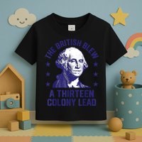 The British Blew A 13 Colony Lead Retro Us George Washington Toddler T-Shirt