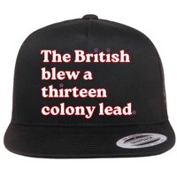 The British Blew A Thirteen Colony Lead Flat Bill Trucker Hat
