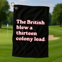 The British Blew A Thirteen Colony Lead Golf Towel