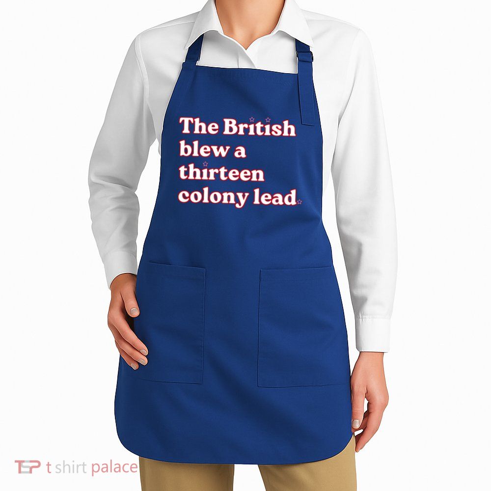 The British Blew A Thirteen Colony Lead Apron