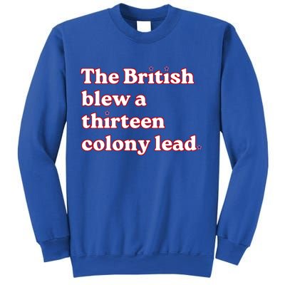 The British Blew A Thirteen Colony Lead Sweatshirt