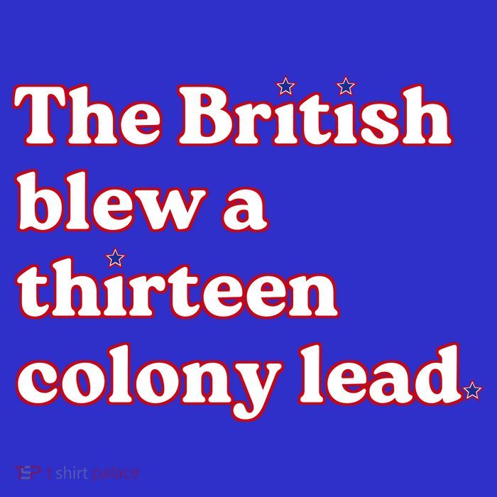 The British Blew A Thirteen Colony Lead Sweatshirt