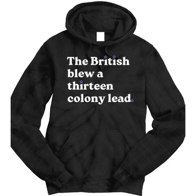 The British Blew A Thirteen Colony Lead Tie Dye Hoodie
