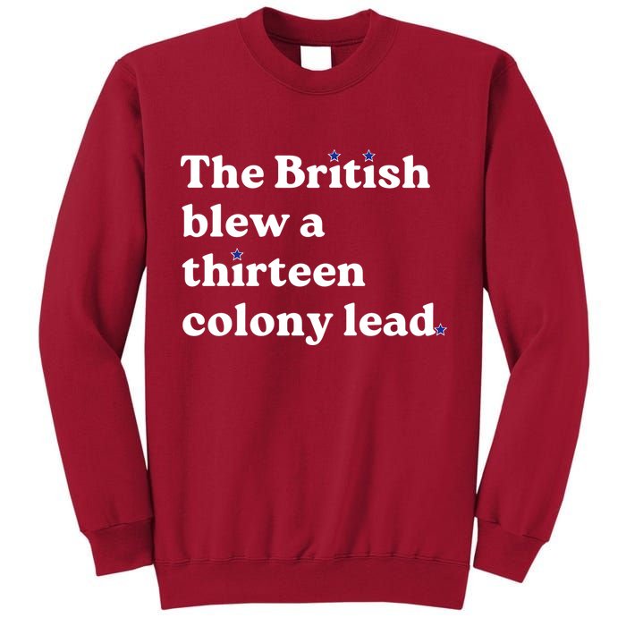 The British Blew A Thirteen Colony Lead Tall Sweatshirt