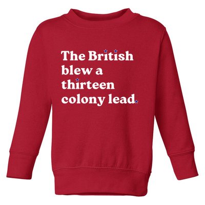 The British Blew A Thirteen Colony Lead Toddler Sweatshirt