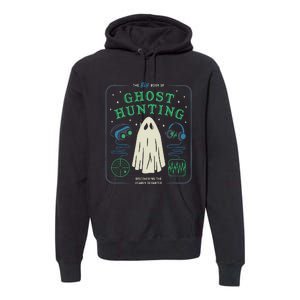 The Big Book Of Ghost Hunting Funny Halloween Premium Hoodie