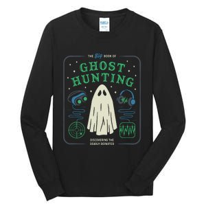 The Big Book Of Ghost Hunting Funny Halloween Tall Long Sleeve T-Shirt