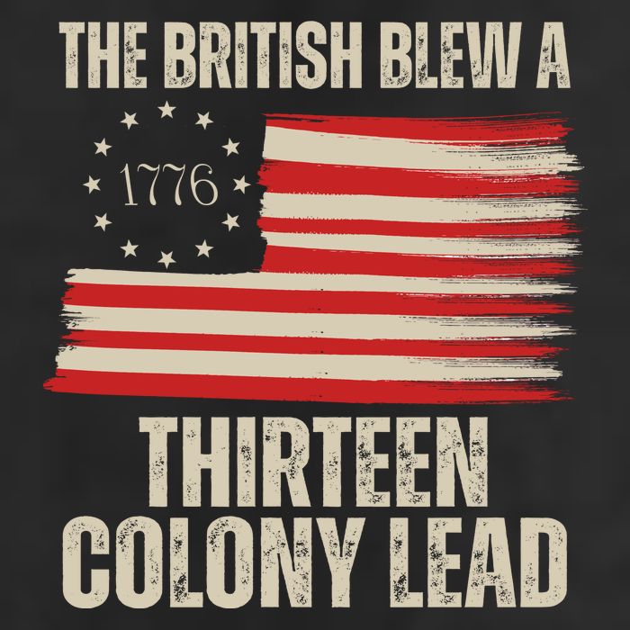 The British Blew A 13 Colony Lead Funny 4th Of July Garment-Dyed Fleece Hoodie