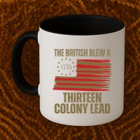 The British Blew A 13 Colony Lead Funny 4th Of July Mug