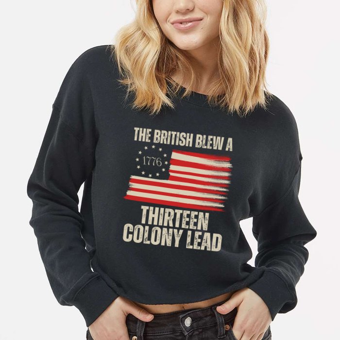 The British Blew A 13 Colony Lead Funny 4th Of July Cropped Pullover Crew