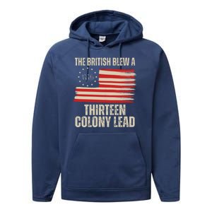 The British Blew A 13 Colony Lead Funny 4th Of July Performance Fleece Hoodie