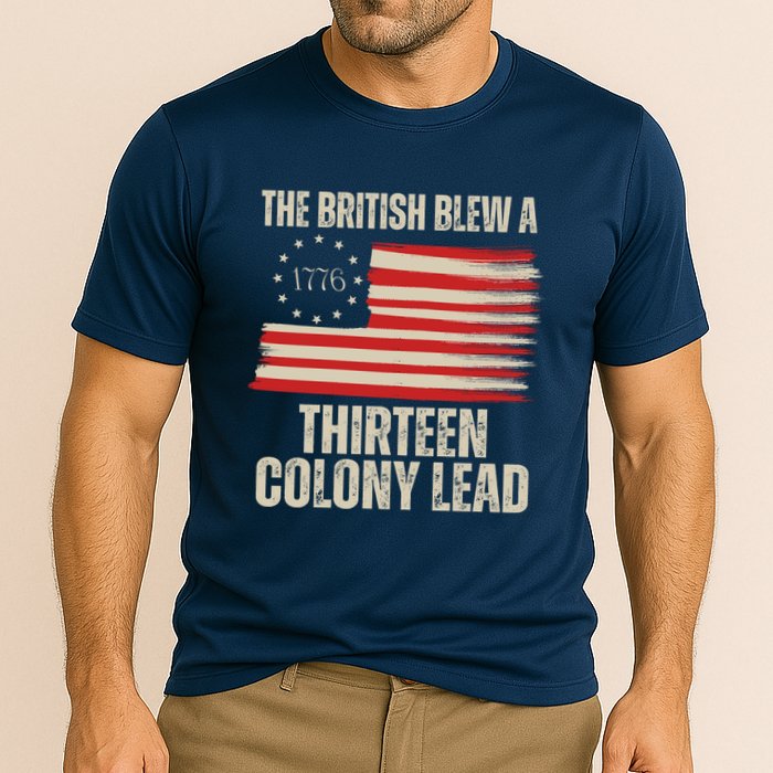The British Blew A 13 Colony Lead Funny 4th Of July Performance Shirt