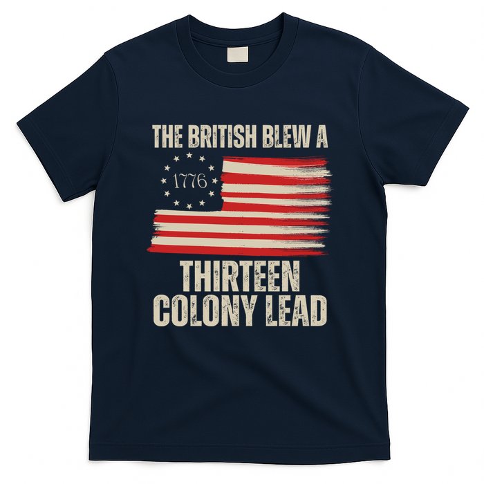 The British Blew A 13 Colony Lead Funny 4th Of July T-Shirt