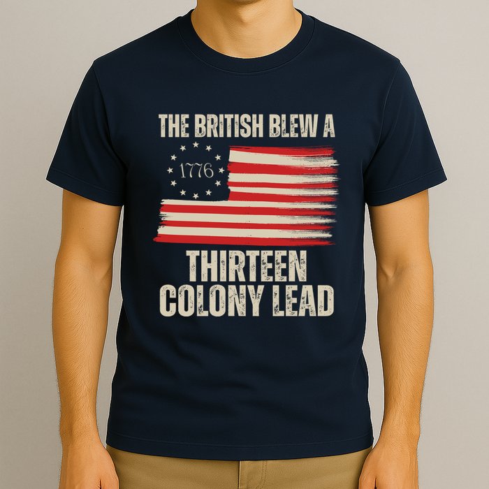 The British Blew A 13 Colony Lead Funny 4th Of July T-Shirt
