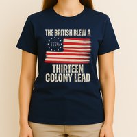 The British Blew A 13 Colony Lead Funny 4th Of July T-Shirt