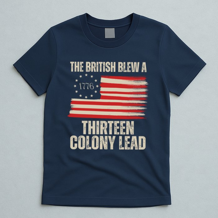 The British Blew A 13 Colony Lead Funny 4th Of July T-Shirt
