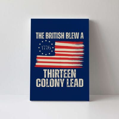 The British Blew A 13 Colony Lead Funny 4th Of July Canvas