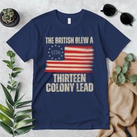 The British Blew A 13 Colony Lead Funny 4th Of July Premium T-Shirt