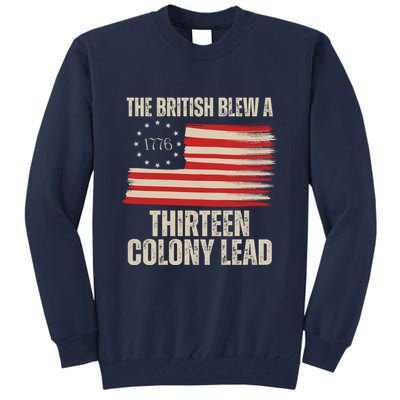 The British Blew A 13 Colony Lead Funny 4th Of July Tall Sweatshirt