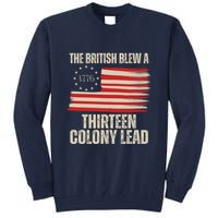 The British Blew A 13 Colony Lead Funny 4th Of July Tall Sweatshirt