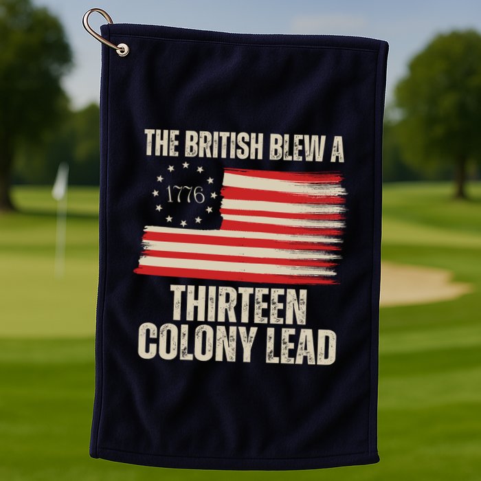 The British Blew A 13 Colony Lead Funny 4th Of July Golf Towel