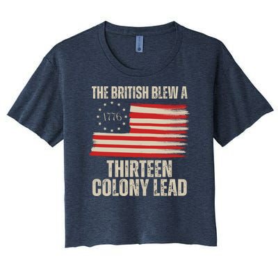 The British Blew A 13 Colony Lead Funny 4th Of July Women's Crop Top Tee