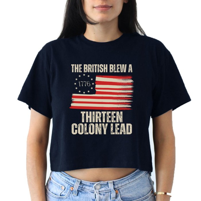 The British Blew A 13 Colony Lead Funny 4th Of July Crop Top