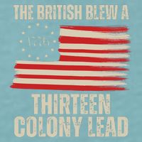 The British Blew A 13 Colony Lead Funny 4th Of July Sueded Cloud Jersey T-Shirt