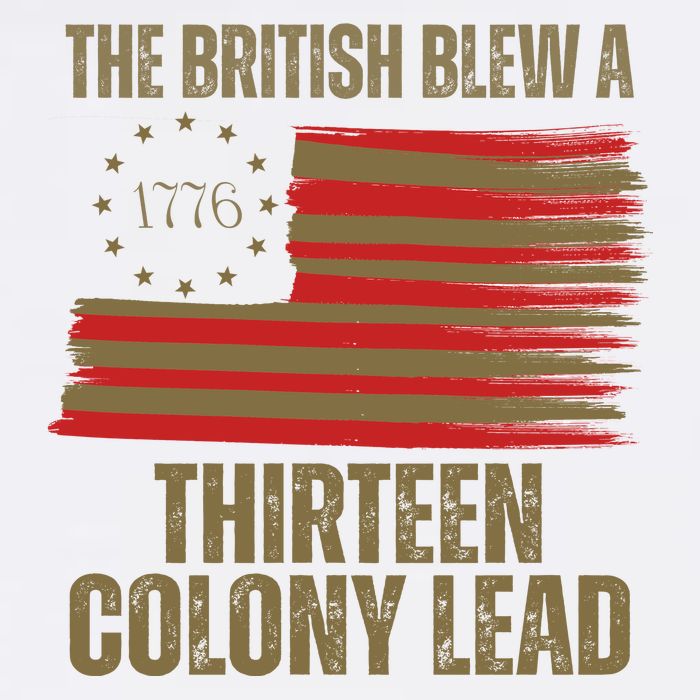 The British Blew A 13 Colony Lead Funny 4th Of July Garment-Dyed Sweatshirt